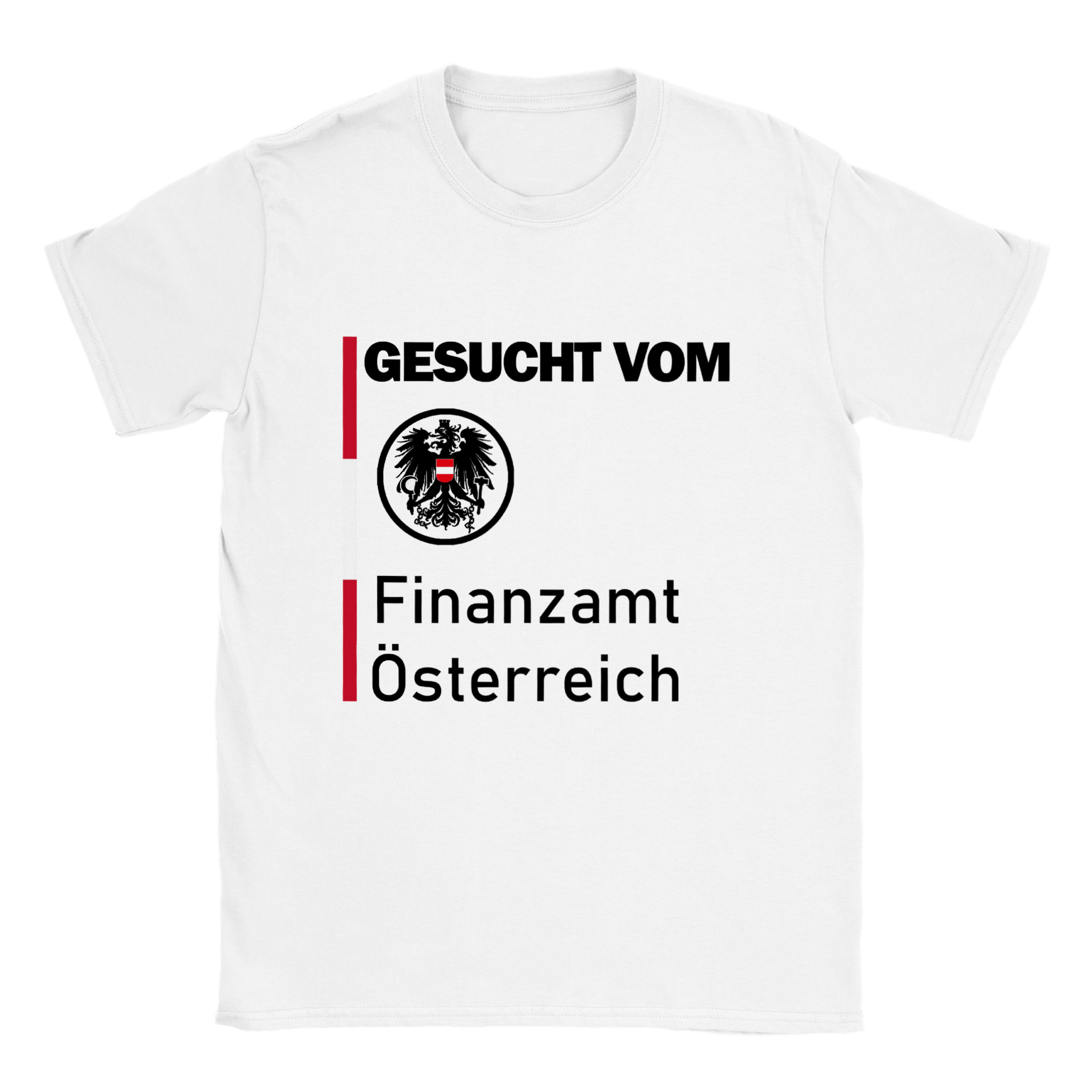 T-shirt met de tekst "GEZOCHT DOOR DE OOSTENRIJKSE BELASTINGDIENST" - Laatste shirt