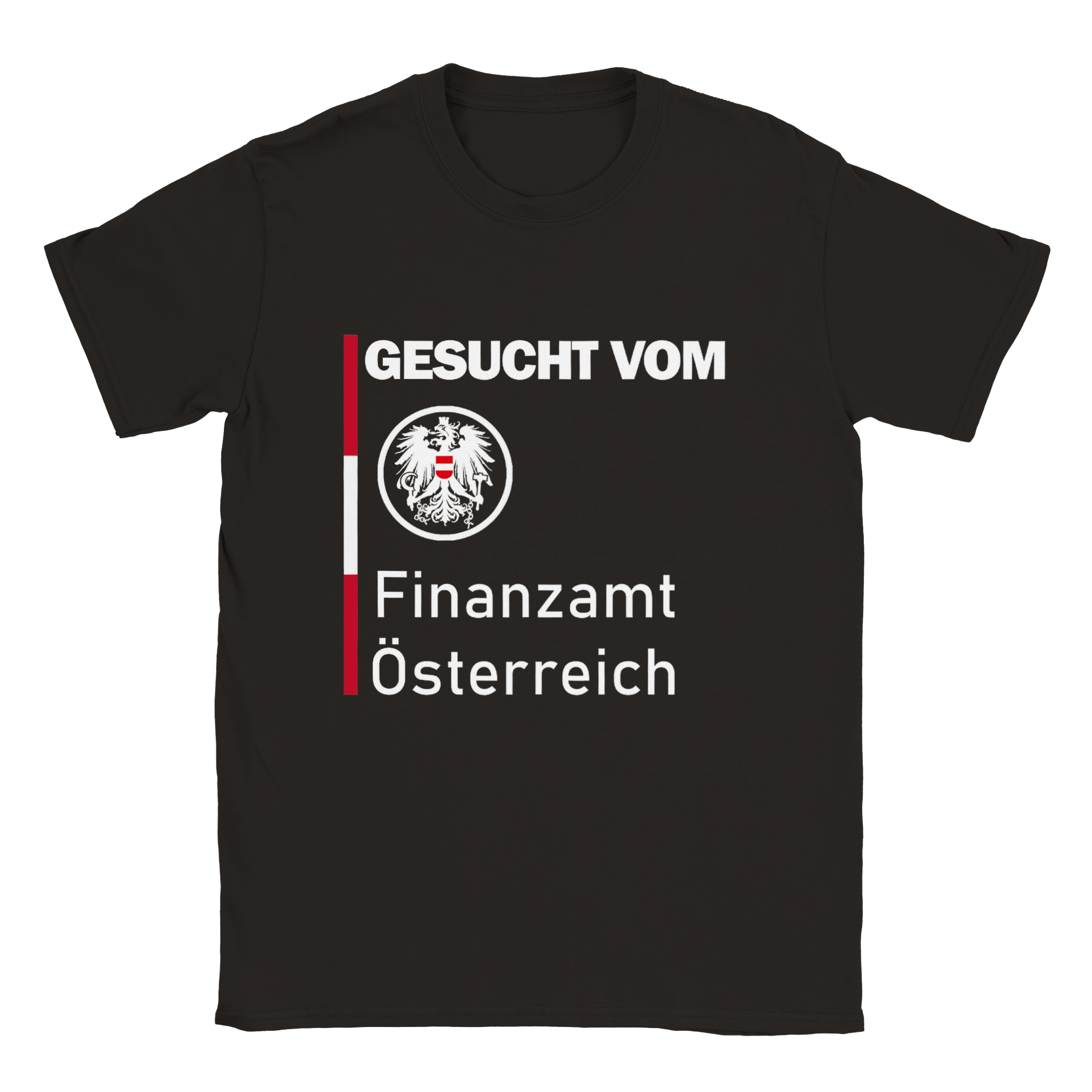 T-shirt met de tekst "GEZOCHT DOOR DE OOSTENRIJKSE BELASTINGDIENST" - Laatste shirt