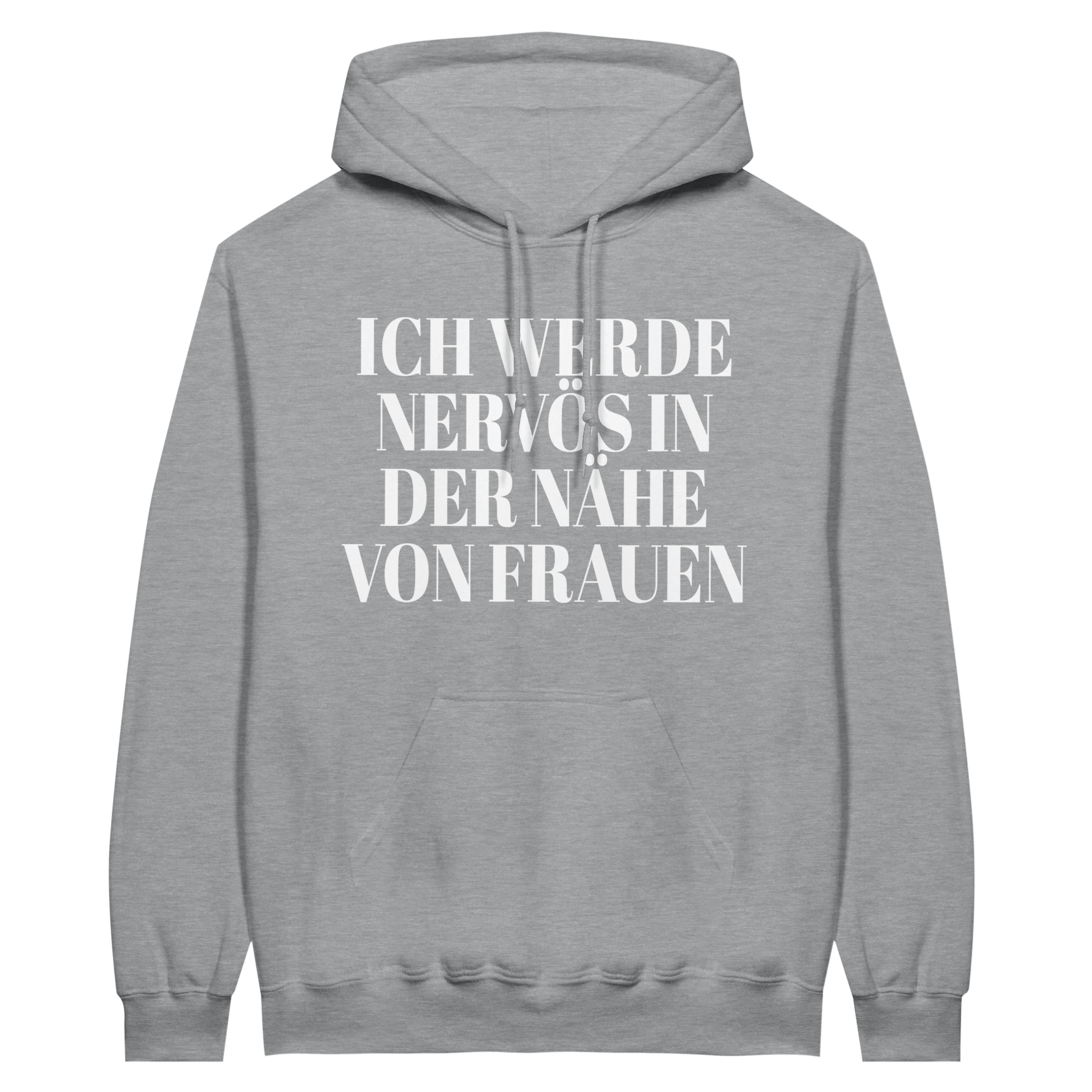Ik word nerveus in de buurt van vrouwen. Hoodie - Laatste shirt