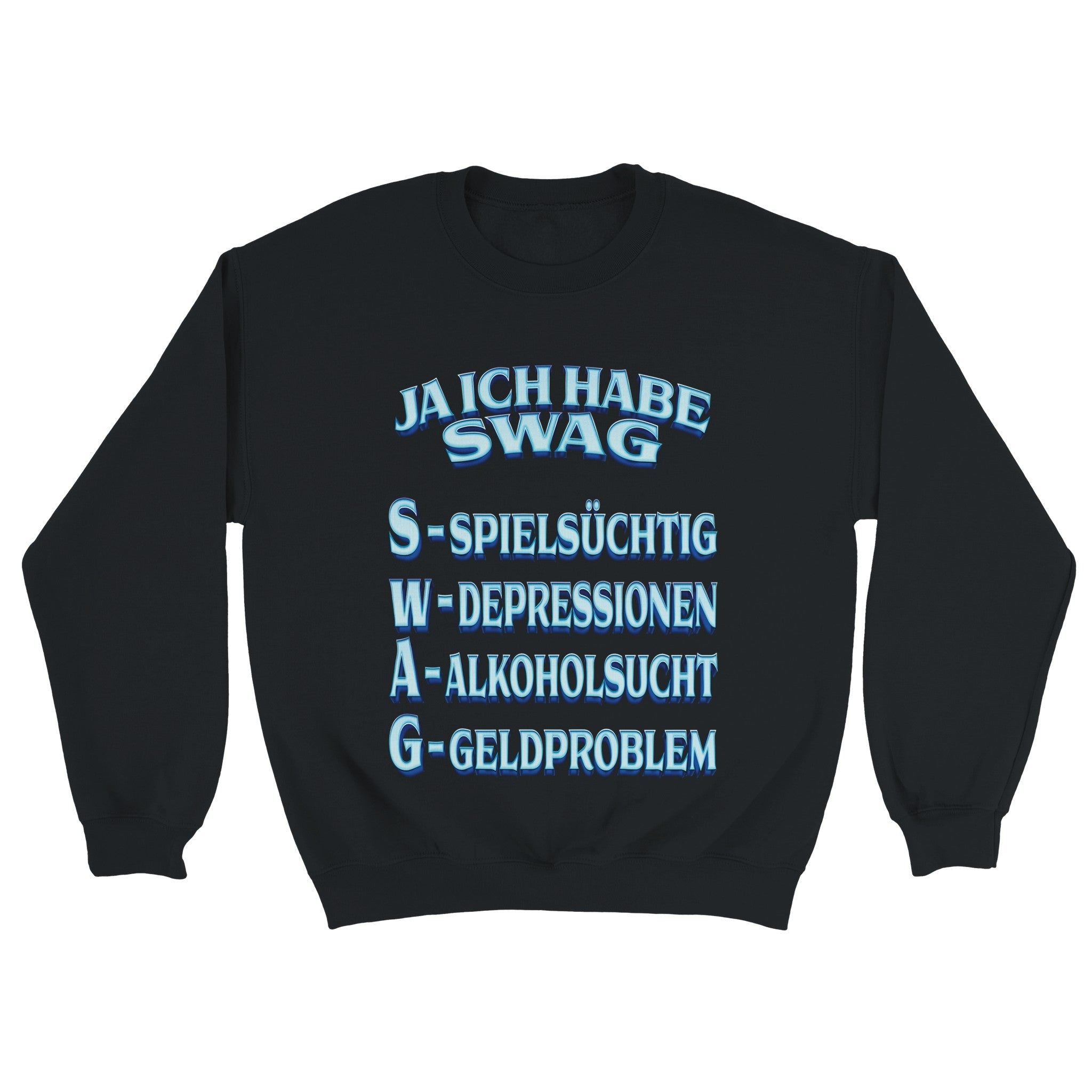 JA, IK HEB EEN SWAG SWEATER - Laatste Shirt