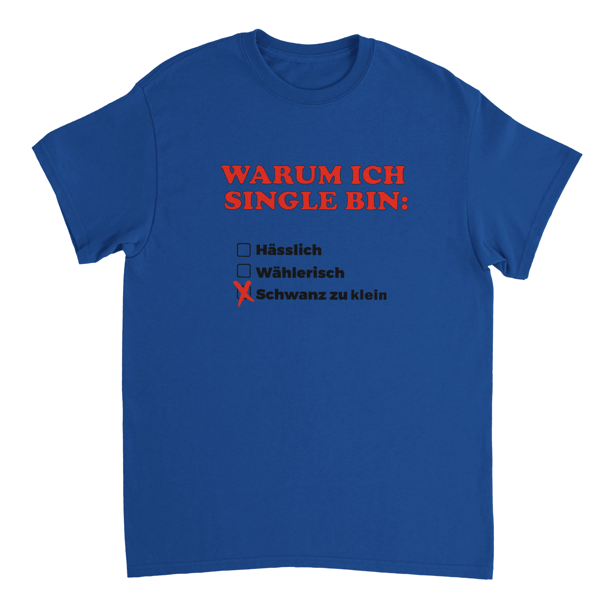 WAAROM IK SINGLE BEN T-SHIRT IN MAAT S - Laatste Shirt