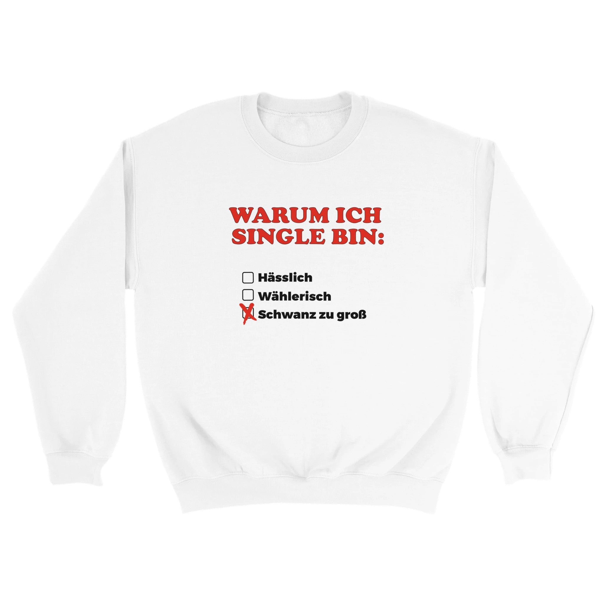WAAROM IK SINGLE BEN - Trui - Laatste Shirt