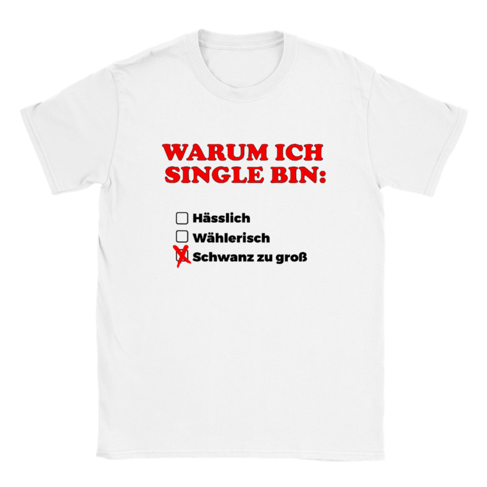 WAAROM IK SINGLE BEN T-SHIRT - Laatste Shirt