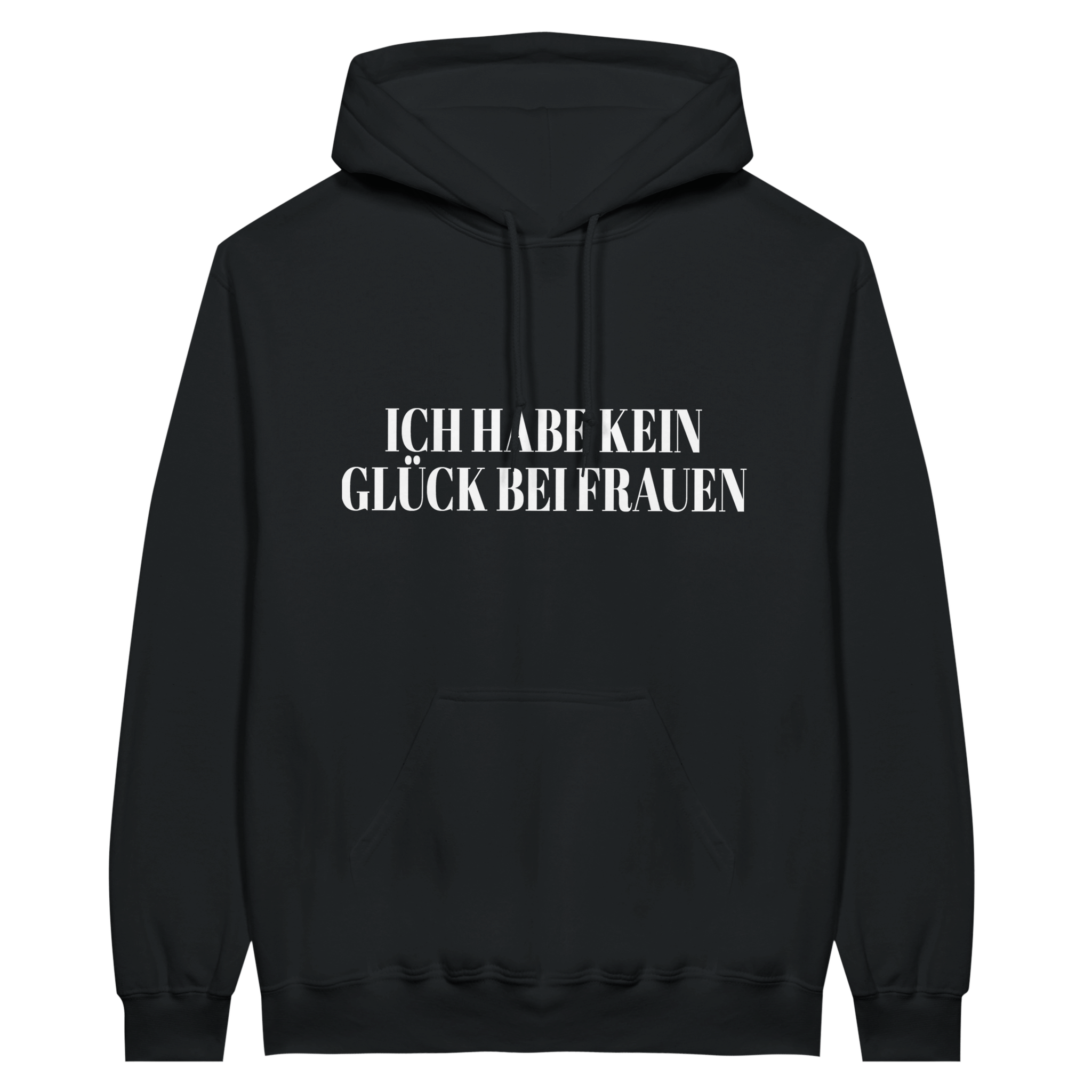 Ik heb geen geluk met vrouwen - Hoodie - Laatste shirt