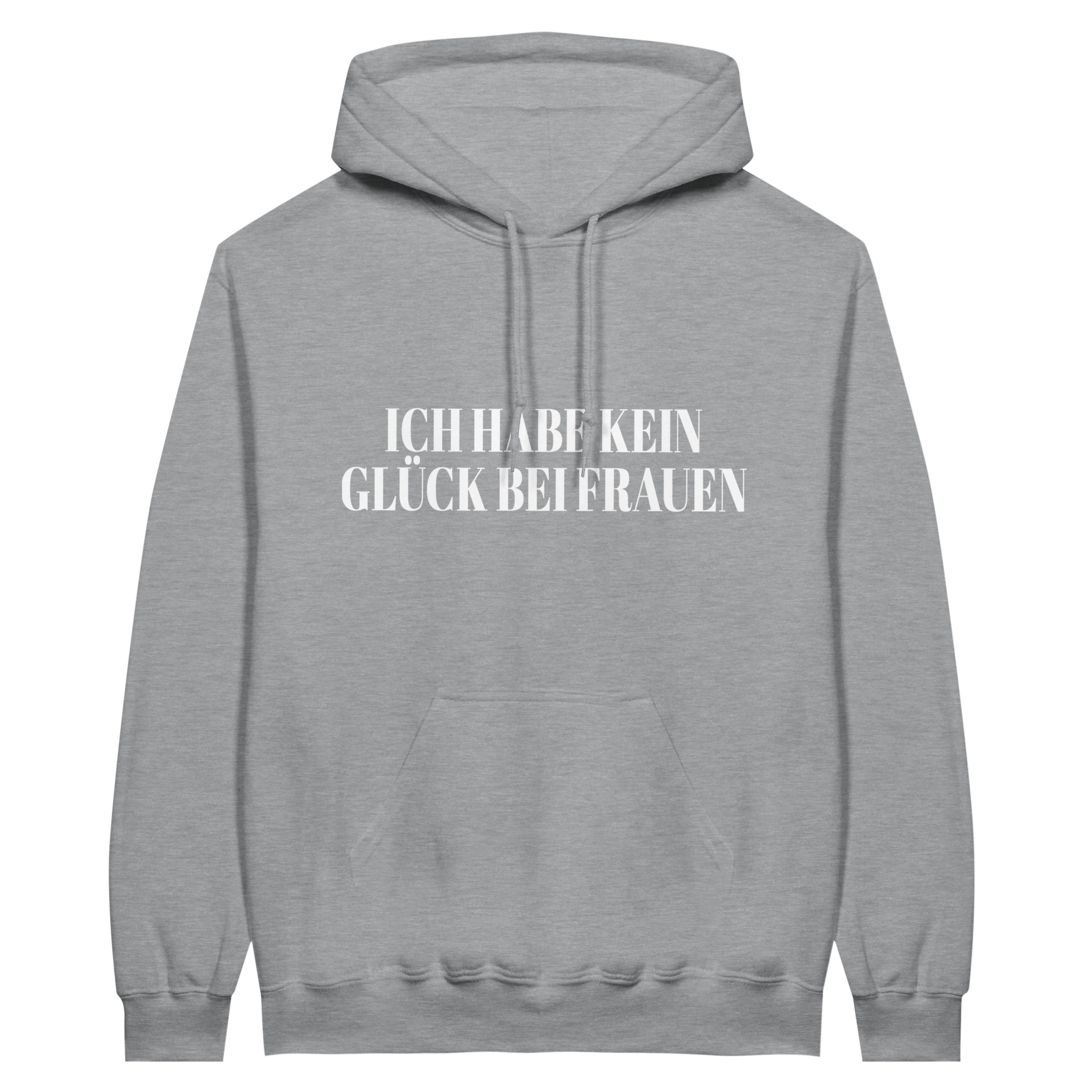 Ik heb geen geluk met vrouwen - Hoodie - Laatste shirt