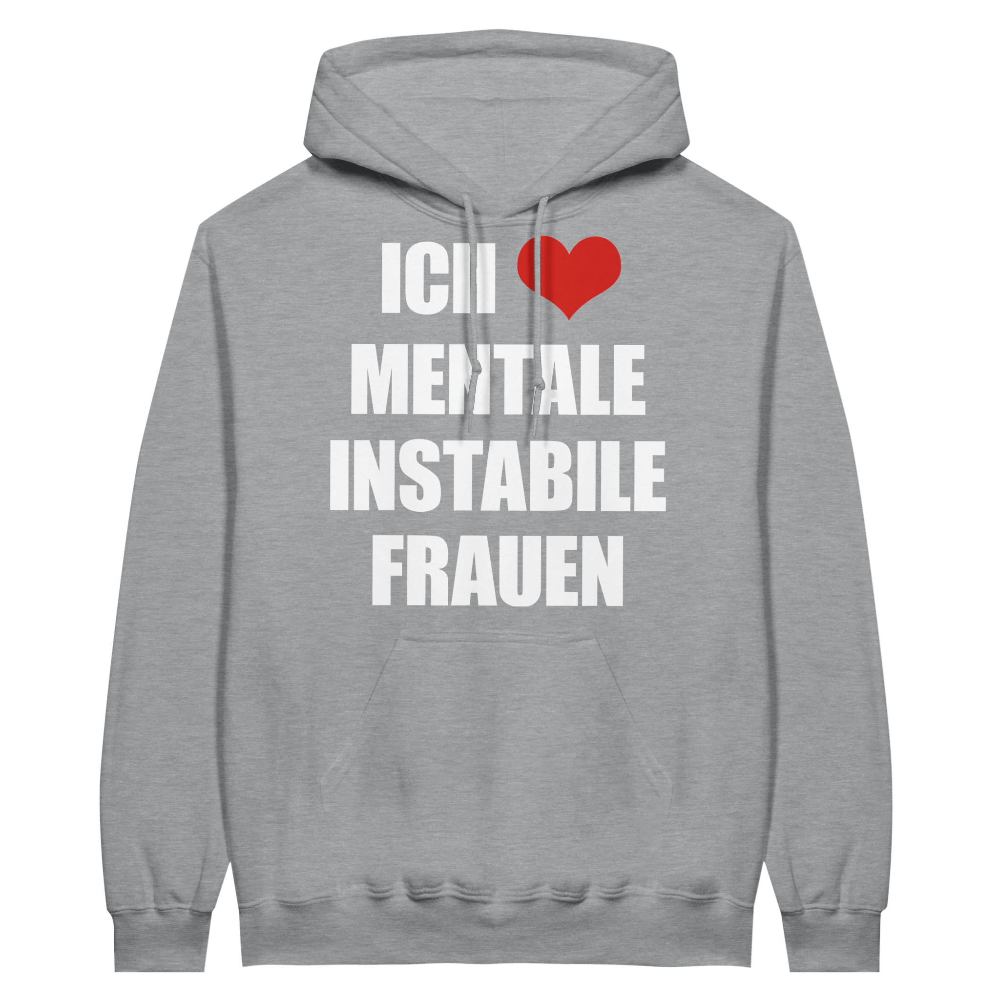 Ik hou van hoodies voor mentaal instabiele vrouwen - Laatste shirt