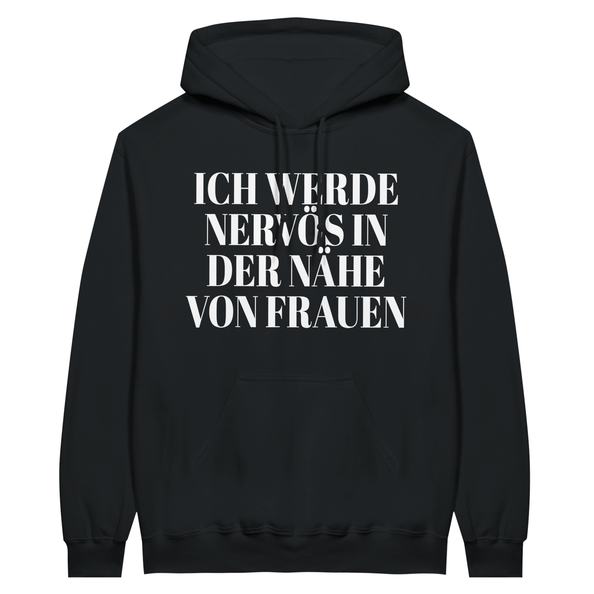Ik word nerveus in de buurt van vrouwen. Hoodie - Laatste shirt