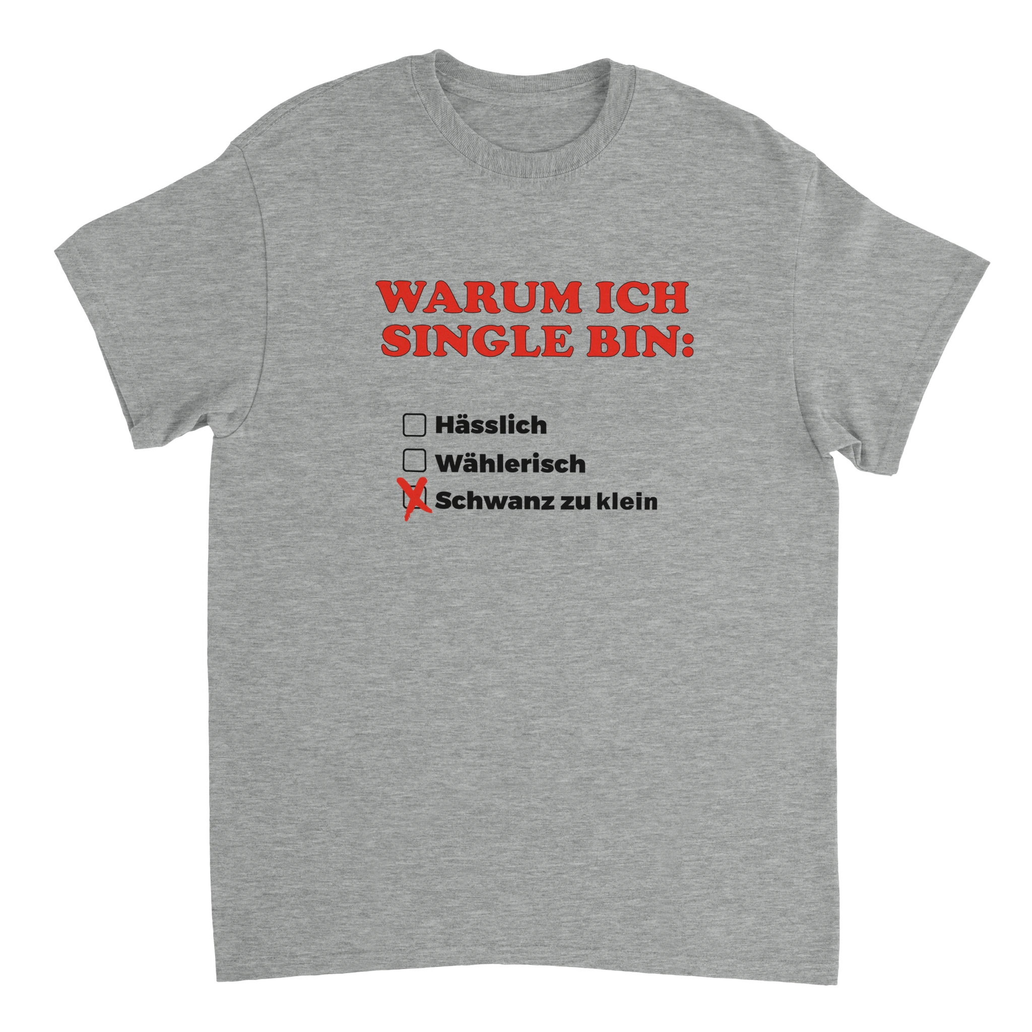 WAAROM IK SINGLE BEN T-SHIRT IN MAAT S - Laatste Shirt