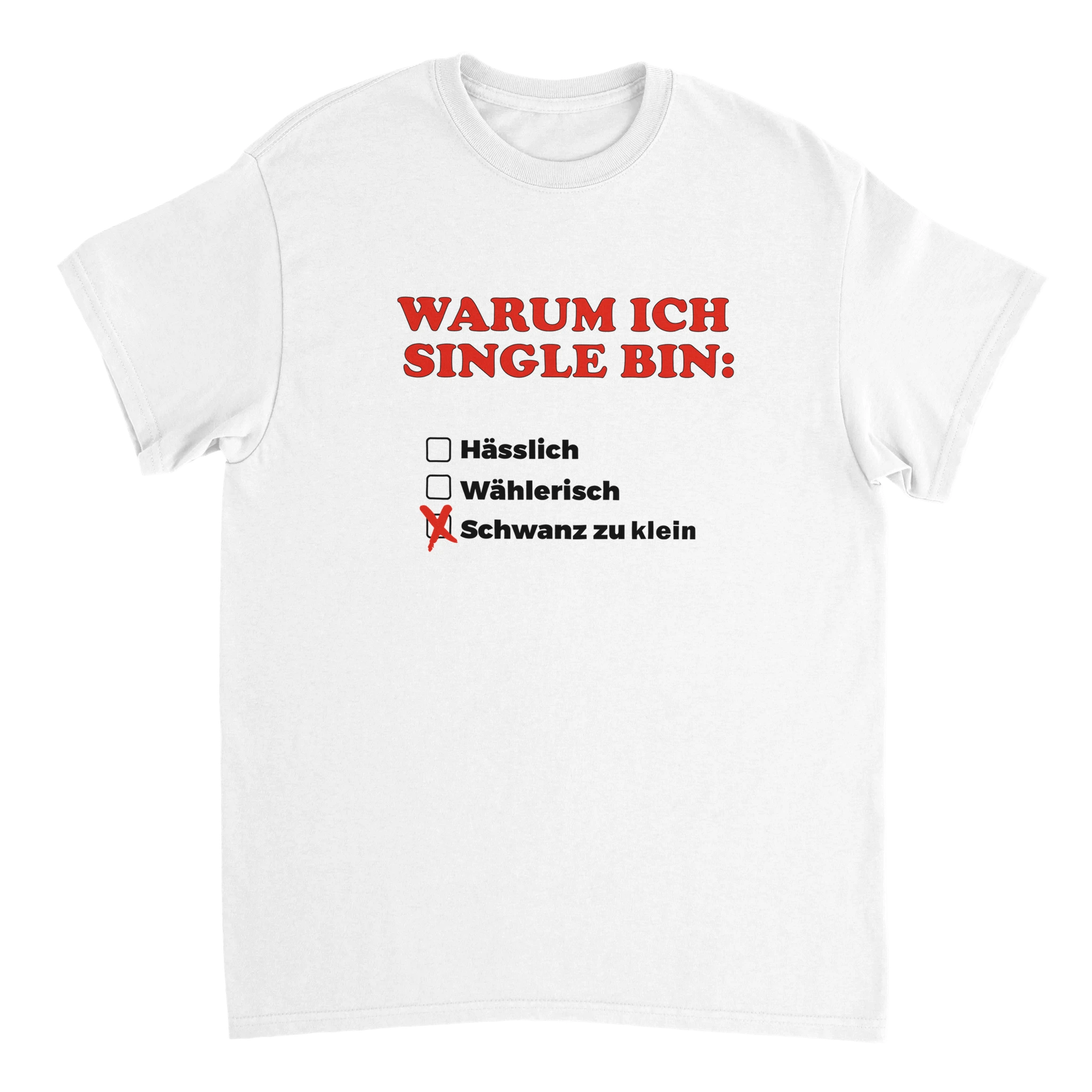 WAAROM IK SINGLE BEN T-SHIRT IN MAAT S - Laatste Shirt