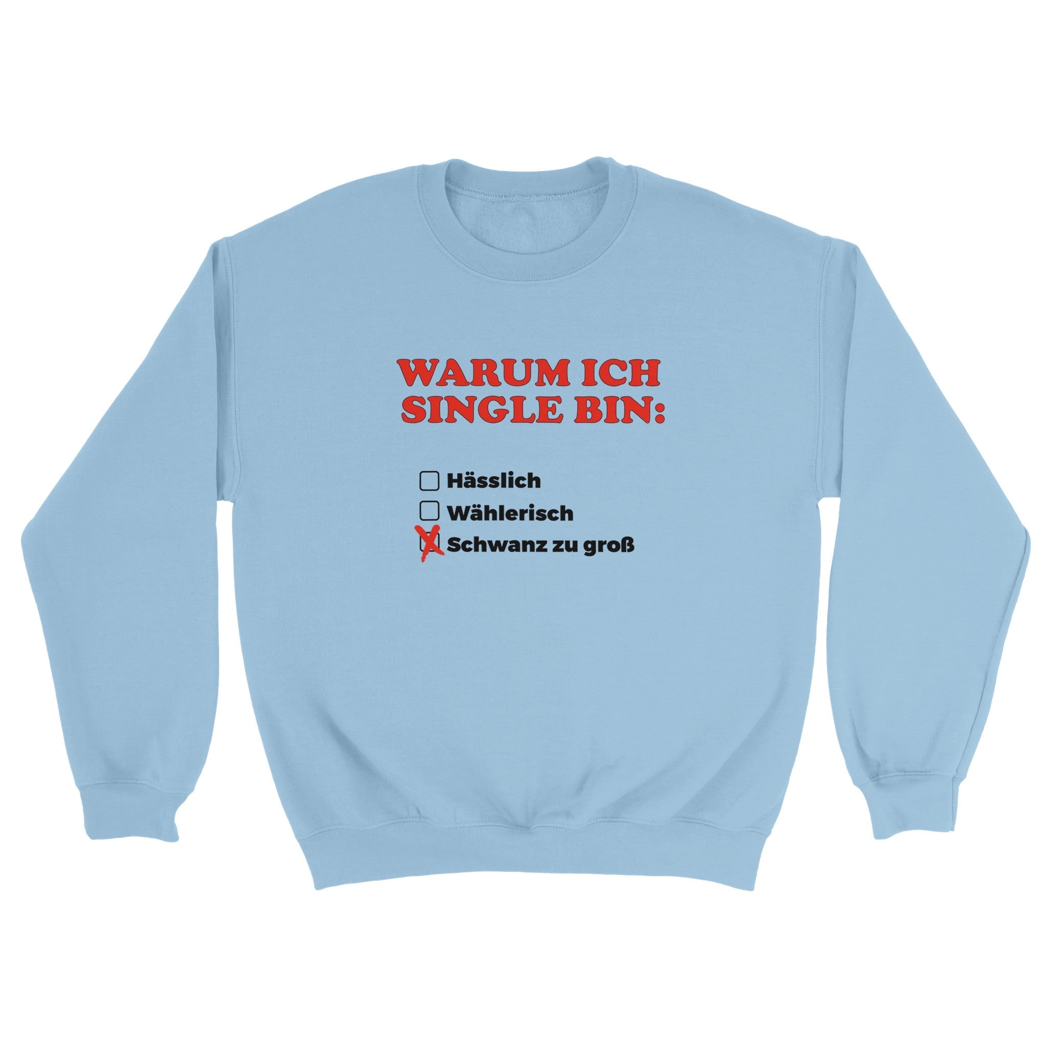 WAAROM IK SINGLE BEN - Trui - Laatste Shirt