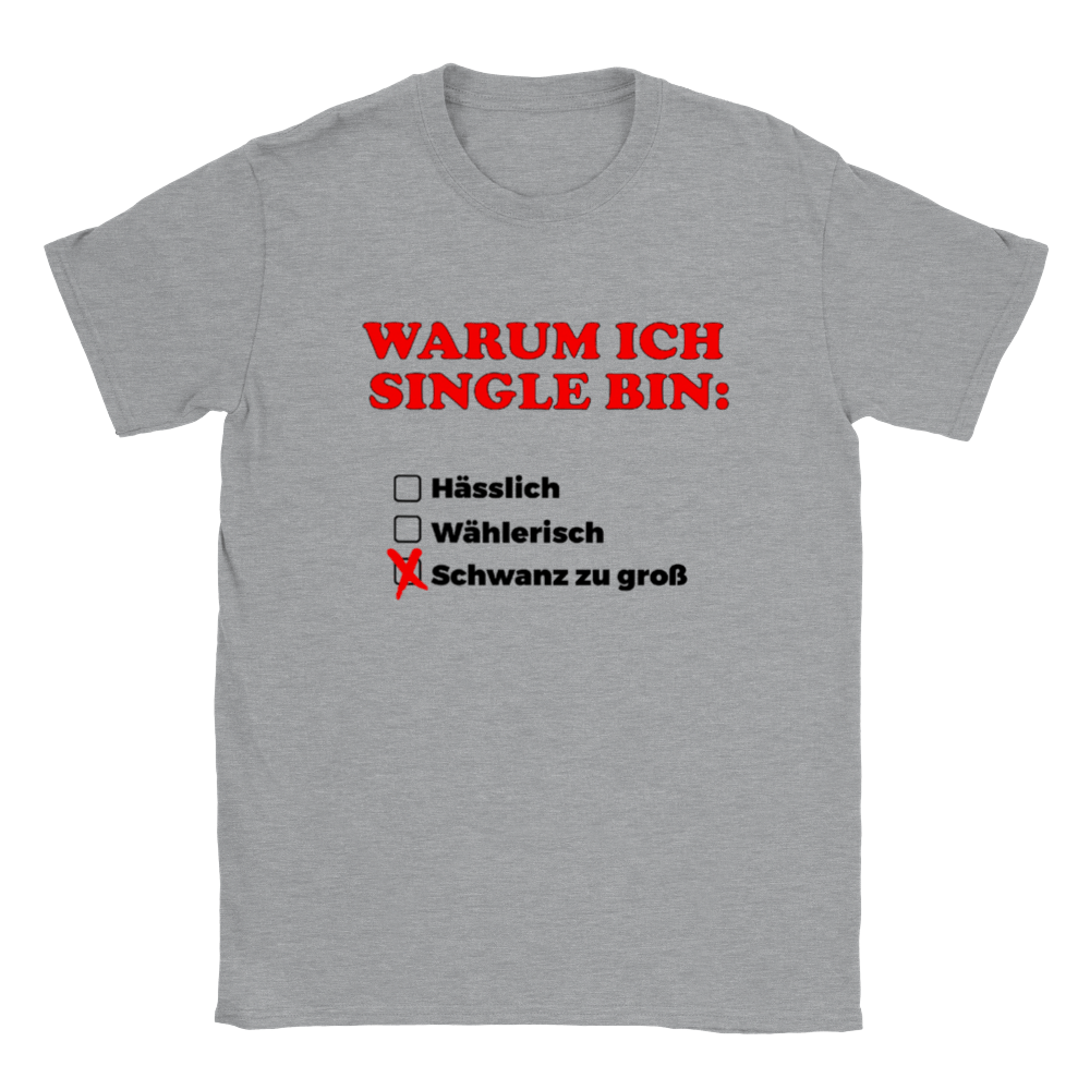 WAAROM IK SINGLE BEN T-SHIRT - Laatste Shirt